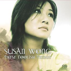 These Foolish Things/如斯蠢事 - Susan Wong/黃翠珊