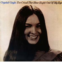 Ive Cried The Blue Right Out Of My Eyes/我的眼中現出憂鬱 - Crystal Gayle/克莉絲朵蓋爾LP-