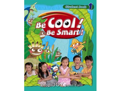 Be Cool! Be Smart!-